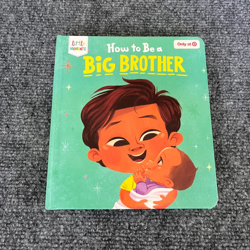 How to Be a Big Brother Little Moments Board Book Silver Dolphin 9781645178392